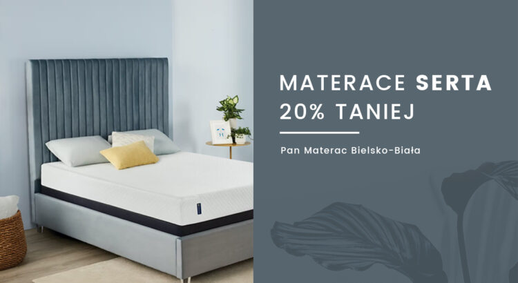 Promocja na materace Serta - rabaty 20% na wszystkie materace Serta