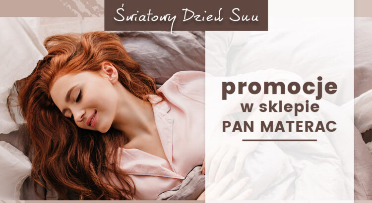 Światowy Dzień Snu - promocje w salonie Pan Materac