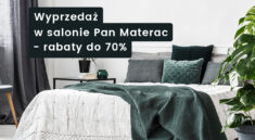 Wyprzedaże w salonie Pan Materac w Galerii TOP MEBLE