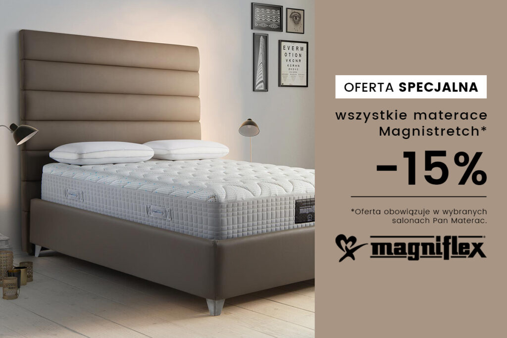 Promocja na materace Magnistretch marki Magniflex w wybranych salonach Pan Materac