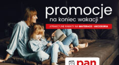 Promocje na koniec wakacji w salonach Pan Materac